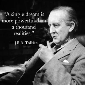 A single Dream... Tolkien Quote