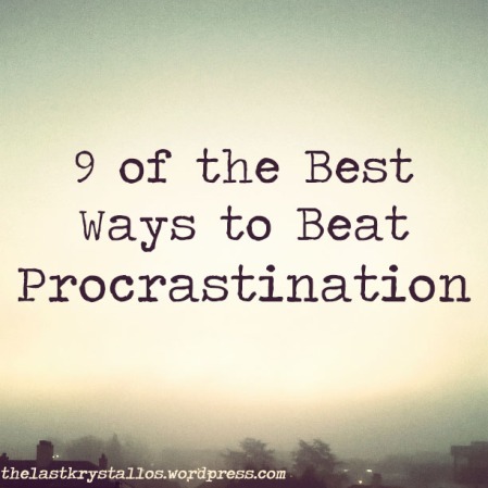 9 of the Best Ways to Beat Procrastination - The Last Krystallos