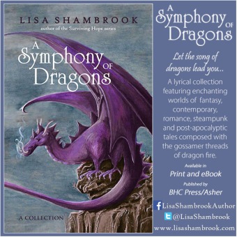 A Symphony of Dragons - dragon themed short stories - by Lisa Shambrook